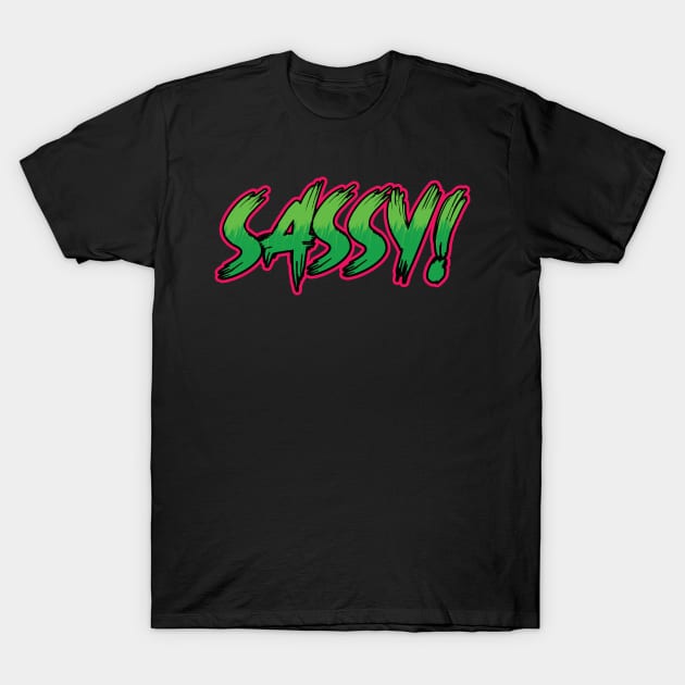 SASSY! typography design T-Shirt by crazytshirtstore